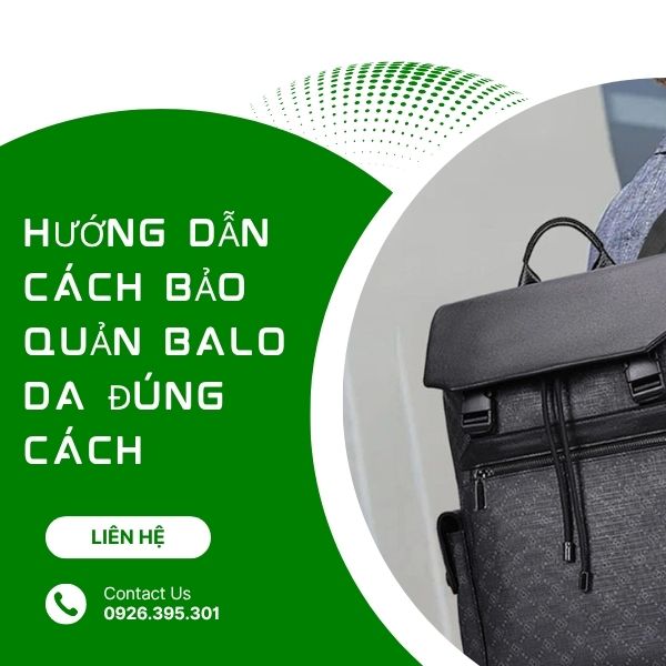 Hướng Dẫn Cách Bảo Quản Balo Da​ Đúng Cách 