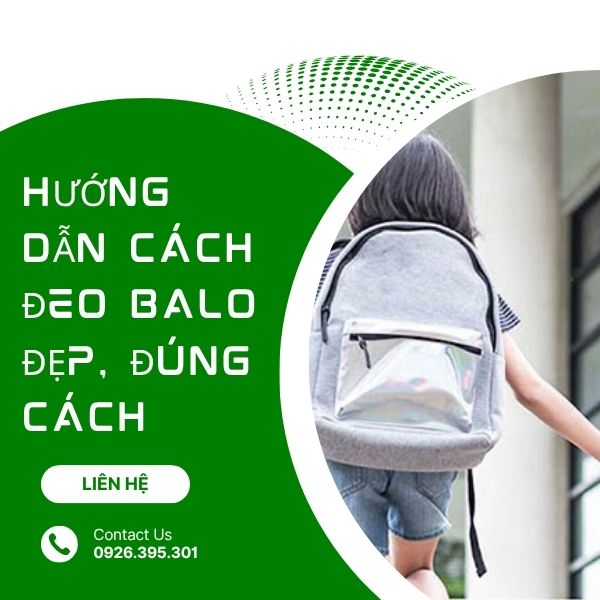 Hướng Dẫn Cách Đeo Balo Đẹp, Đúng Cách
