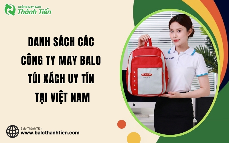 danh_sach_cac_cong_ty_may_balo_tui_xach_uy_tin_nhat_tai_viet_nam