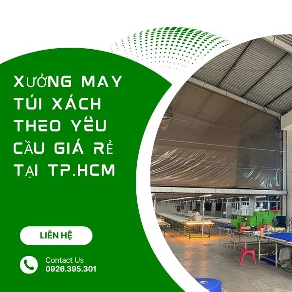 Xưởng May Túi Xách Theo Yêu Cầu Giá Rẻ Tại TP.HCM